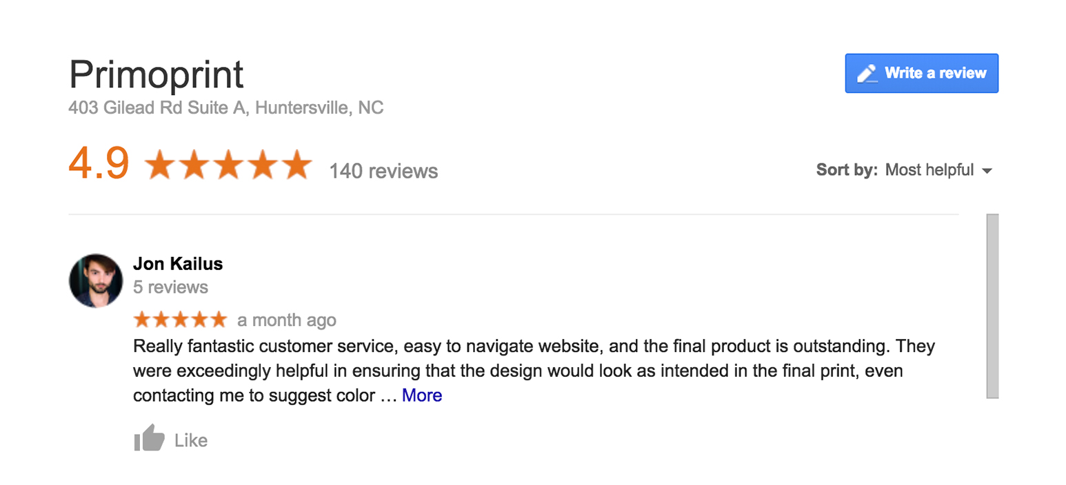 Primoprint Google Reviews Successful businesses respond and adapt to the needs of their customers. The only way to truly understand your customers is to talk to them.