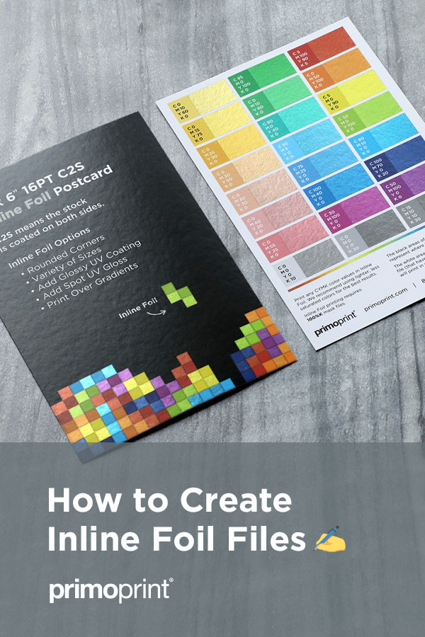 Learn How to Setup Your Inline Foil Files The inline foil is a unique process and adds great metallic shine to your artwork. Learn how to setup your files correctly for print.