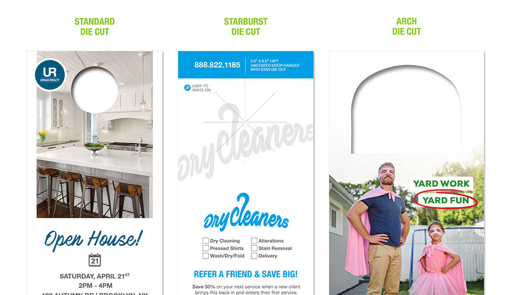 Door Hanger Die-Cut Options. Real Estate Door Hangers are available with three different die-cut printing options. Starburst, Standard and Arch.