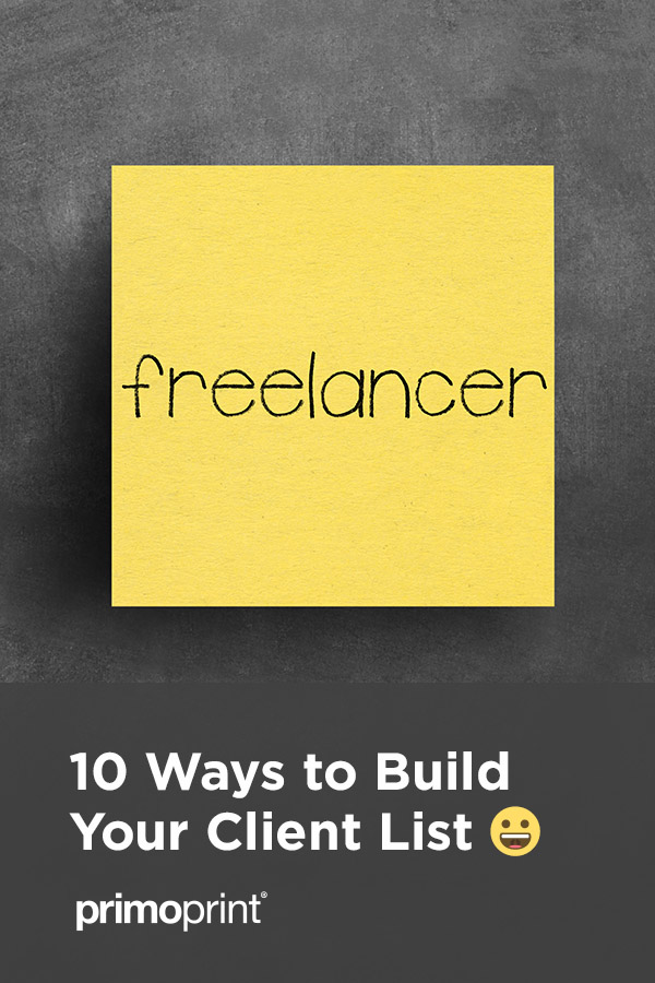10 Ways to Build Your Freelance Client List Here are 10 tips to help you get more freelance clients.