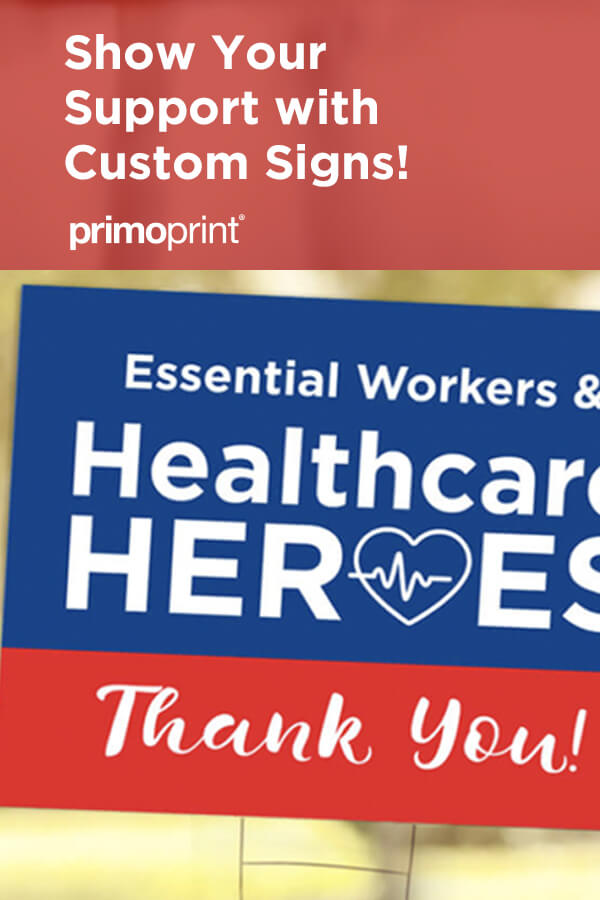 Show Your Community Support with Yard Signs Show your support with yard signs. Choose your yard sign template to show support for your community healthcare workers, first responders, and 2020 graduates.