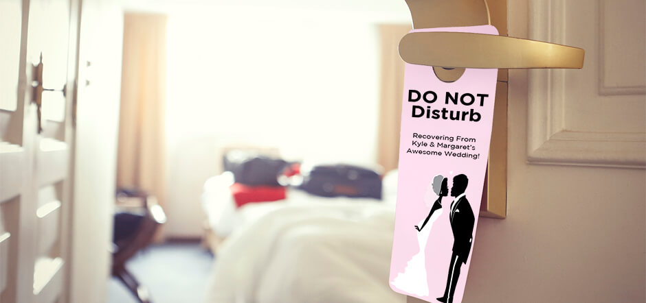 Wedding Door Hangers Door Hangers are excellent gifts for those out-of-town guests staying at the hotel.
