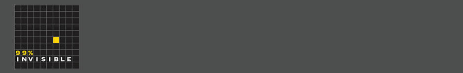99% Invisible Design Podcast The podcast episodes talk about the things that we as designers don’t usually see.