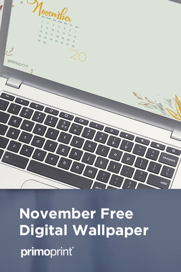 November Free Digital Wallpaper Download our free November digital wallpaper for your desktop or mobile device.