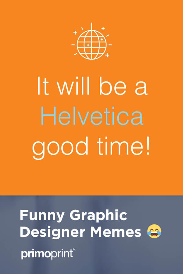 Funny Graphic Design Memes Do you need to laugh today? Take a look at a few of our favorite graphic design memes. They will put a smile on your face and laugh out loud.